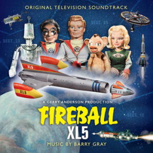 Fireball XL5 CD (Original Television Soundtrack)Barry Gray