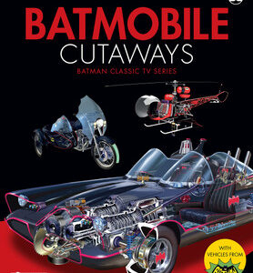 Batmobile Cutaways: Batman Classic TV Series Plus Collectible