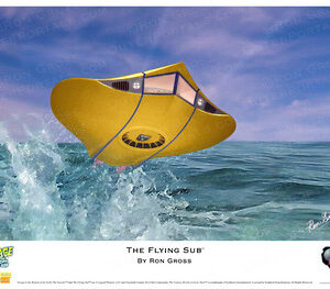 Voyage to the Bottom of the Sea – The Flying Sub – Print art by Ron Gross